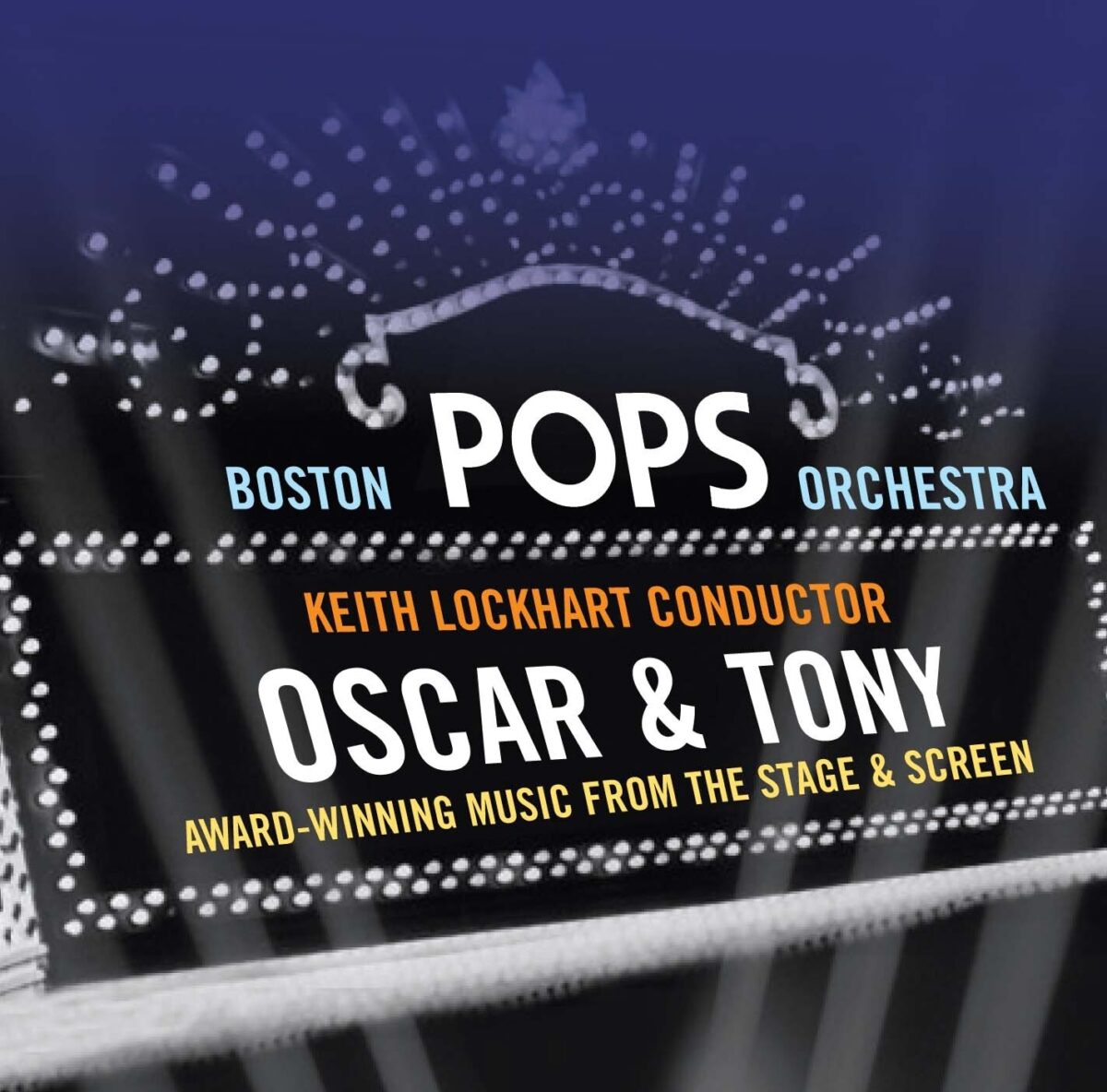 The Oscar and Tony album cover shows a marquee that reads "Boston Pops Orchestra, Keith Lockhart Conductor, Oscar & Tony: Award-Winning Music from the Stage & Screen"